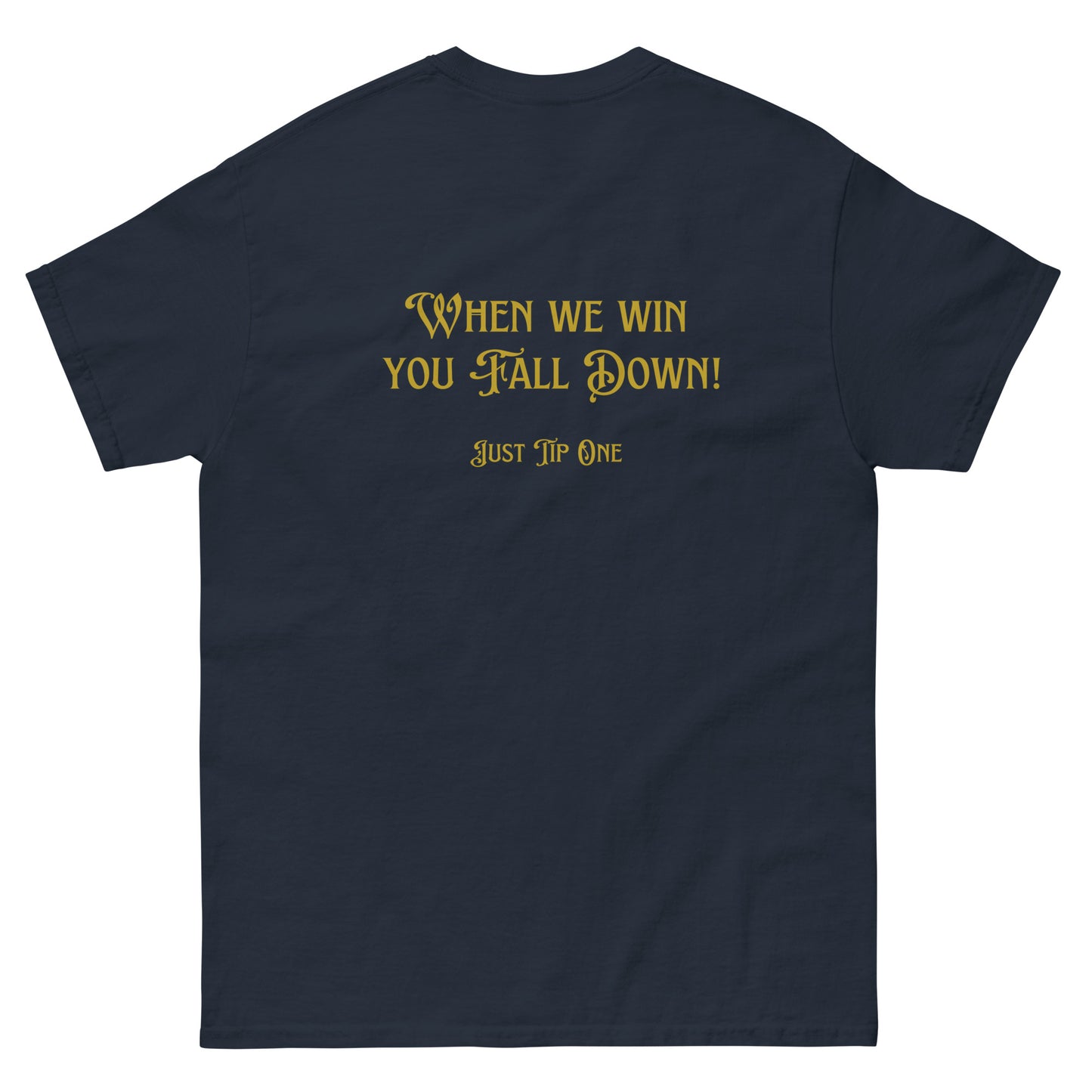 Tipsy Titan Tavern Drinking Tee: "Where when we win, you fall down..."